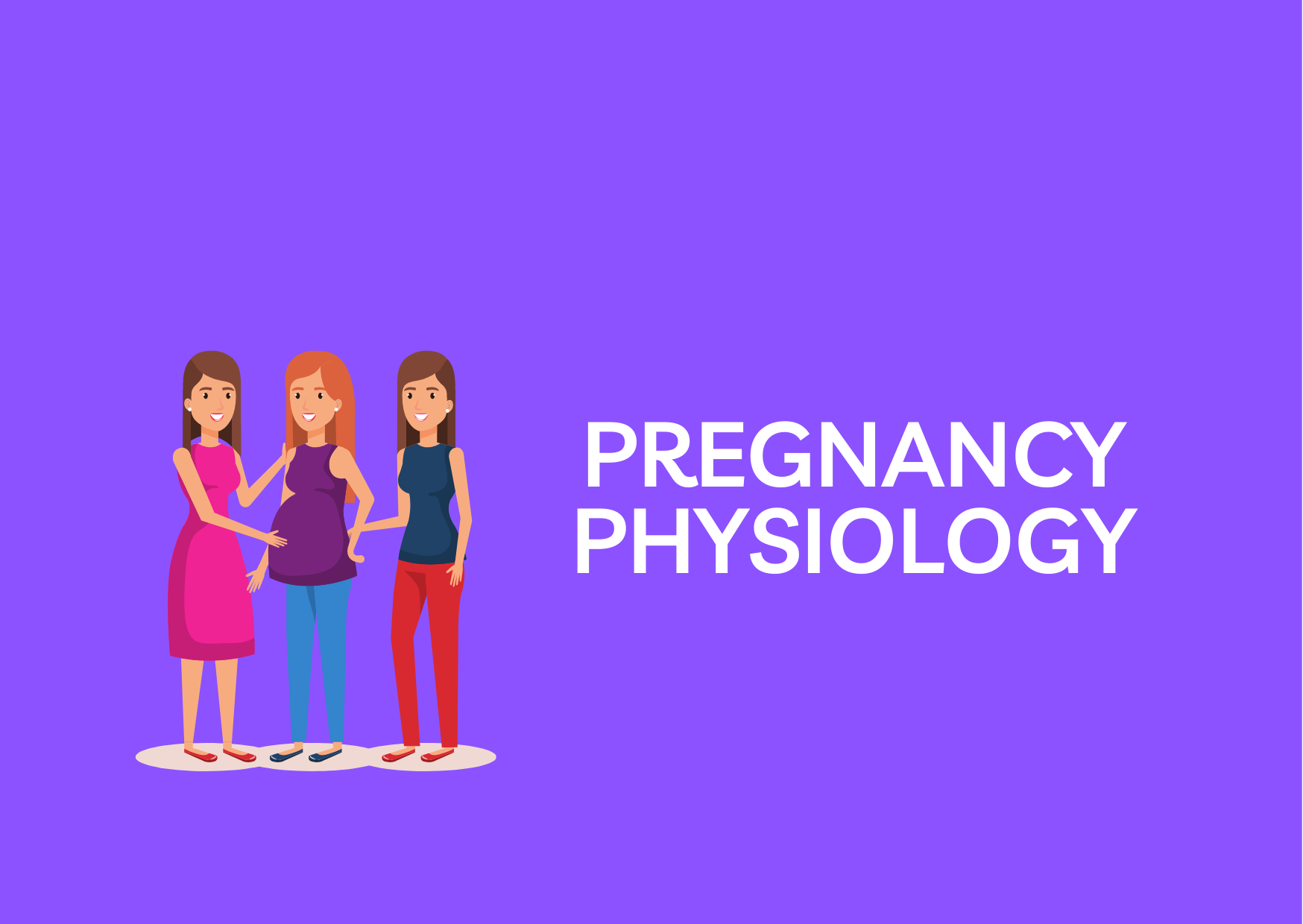 Pregnancy Physiology